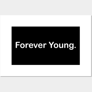 Forever Young Posters and Art